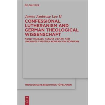 Confessional Lutheranism and German Theological Wissenschaft