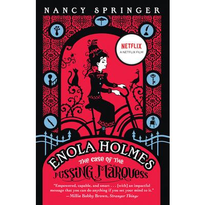 The Case of the Missing Marquess: An Enola Holmes Mystery