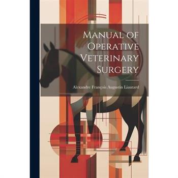 Manual of Operative Veterinary Surgery
