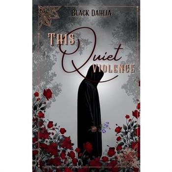 This Quiet Violence