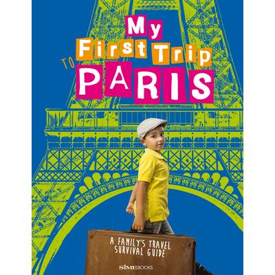 My First Trip to Paris