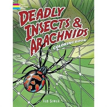 Deadly Insects & Arachnids Coloring Book