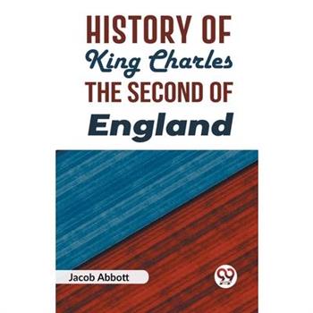 History of King Charles the Second of England