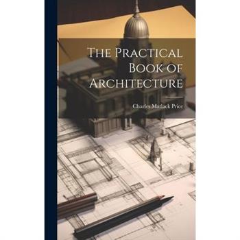 The Practical Book of Architecture
