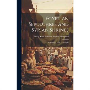 Egyptian Sepulchres And Syrian Shrines