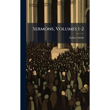 Sermons, Volumes 1-2