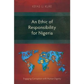 An Ethic of Responsibility for Nigeria