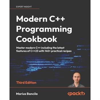 Modern C++ Programming Cookbook - Third Edition