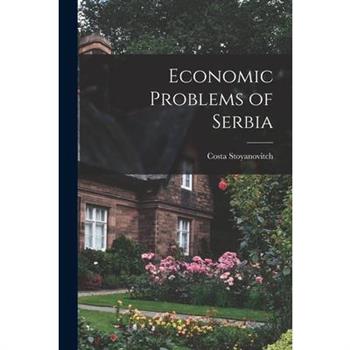 Economic Problems of Serbia