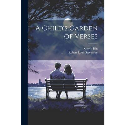 A Child’s Garden of Verses