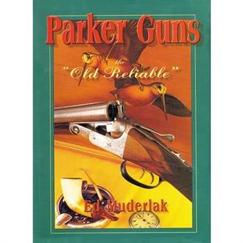 Parker Guns the Old Reliable