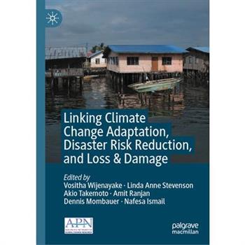 Linking Climate Change Adaptation, Disaster Risk Reduction, and Loss & Damage