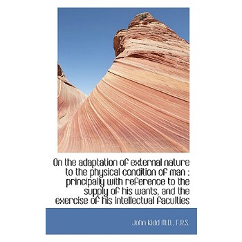 On the Adaptation of External Nature to the Physical Condition of Man
