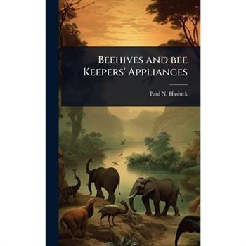 Beehives and bee Keepers’ Appliances