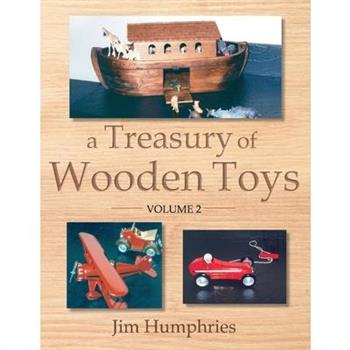 A Treasury of Wooden Toys, Volume 2