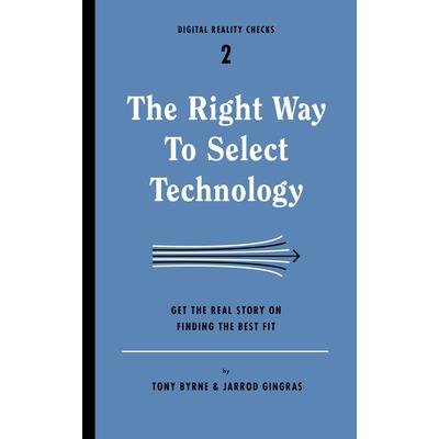 The Right Way to Select Technology