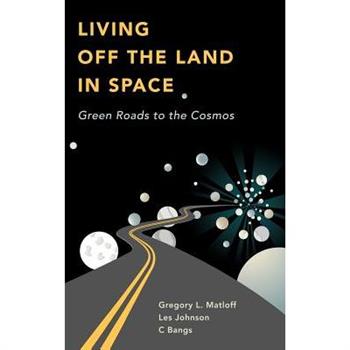 Living Off the Land in Space