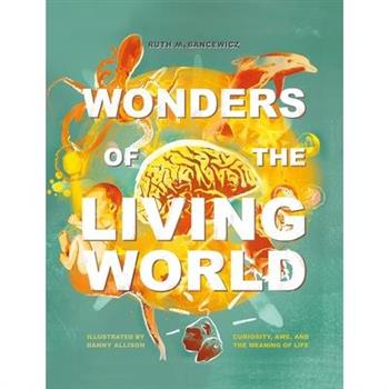 Wonders of the Living World (Illustrated Hardback)