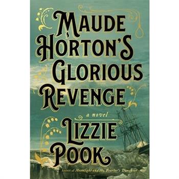 Maude Horton’s Glorious Revenge