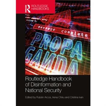 Routledge Handbook of Disinformation and National Security