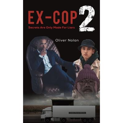Ex-Cop 2 - Secrets Are Only Made for Liars