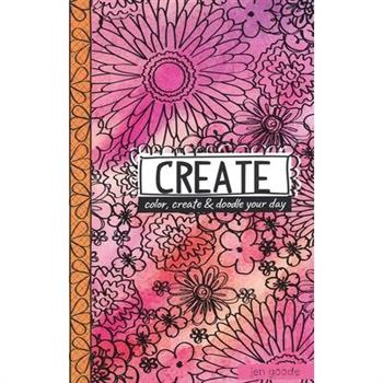 Create--Color, Create & Doodle Your Day
