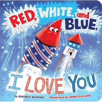 Red, White, and Blue, I Love You
