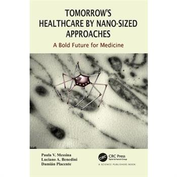 Tomorrow’s Healthcare by Nano-Sized Approaches