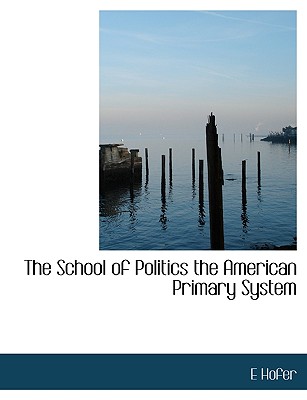 The School of Politics the American Primary System