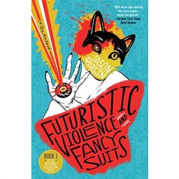 Futuristic Violence and Fancy Suits