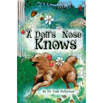 A Dog’s Nose Knows