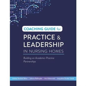 Coaching Guide for Practice & Leadership in Nursing Homes