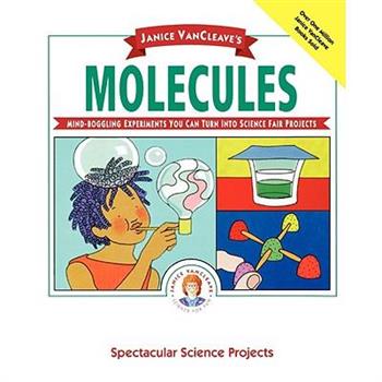 Janice Vancleave's Molecules