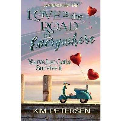 Love is the Road to Everywhere