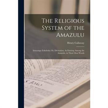 The Religious System of the Amazulu