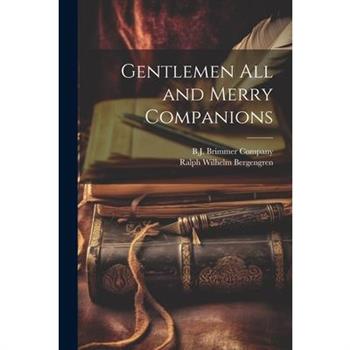 Gentlemen All and Merry Companions