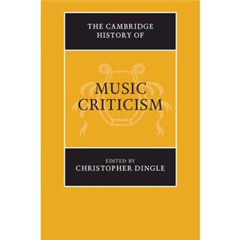 The Cambridge History of Music Criticism