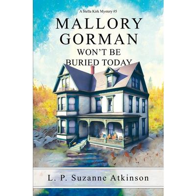 Mallory Gorman Won't Be Buried Today