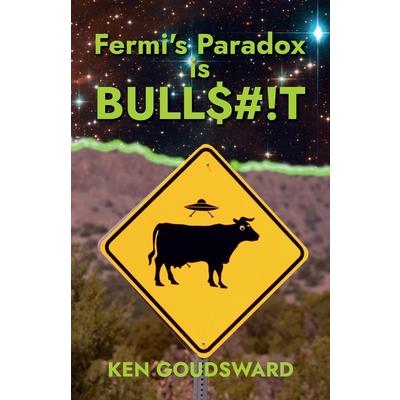 Fermi’s Paradox Is Bullshit