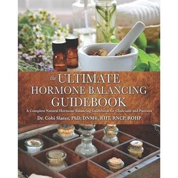 The Ultimate Hormone Balancing Guidebook