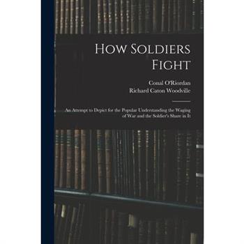 How Soldiers Fight
