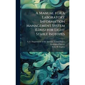 A Manual for a Laboratory Information Management System (LIMS) for Light Stable Isotopes