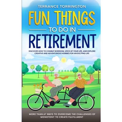Fun Things To Do In Retirement