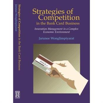 Strategies of Competition in the Bank Card Business