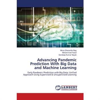 Advancing Pandemic Prediction With Big Data and Machine Learning