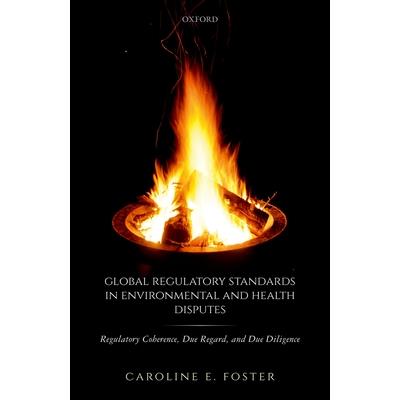 Global Regulatory Standards in Environmental and Health Disputes