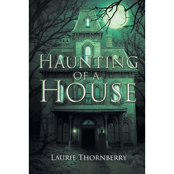 Haunting of a House