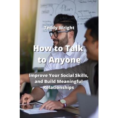 How to Talk to Anyone