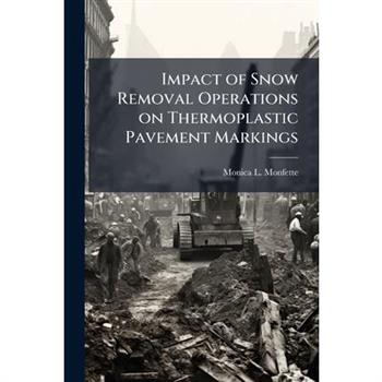 Impact of Snow Removal Operations on Thermoplastic Pavement Markings