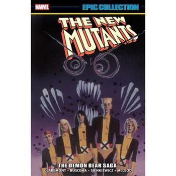 New Mutants Epic Collection: The Demon Bear Saga [New Printing 2]